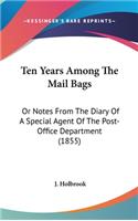 Ten Years Among The Mail Bags