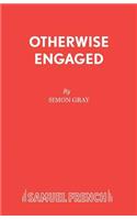 Otherwise Engaged