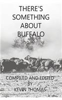 There's Something About Buffalo