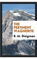 The Pertinent Wagnerite