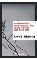 HOMBURG-SPA, AN INTRODUCTION TO ITS WATE