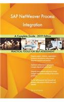 SAP NetWeaver Process Integration A Complete Guide - 2019 Edition