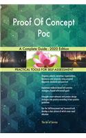 Proof Of Concept Poc A Complete Guide - 2020 Edition
