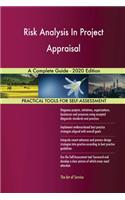 Risk Analysis In Project Appraisal A Complete Guide - 2020 Edition