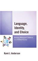 Language, Identity, and Choice: Raising Bilingual Children in a Global Society