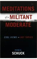 Meditations of a Militant Moderate