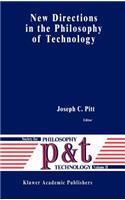 New Directions in the Philosophy of Technology