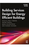 Building Services Design for Energy Efficient Buildings