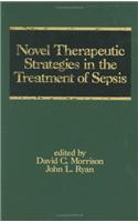 Novel Therapeutic Strategies in the Treatment of Sepsis