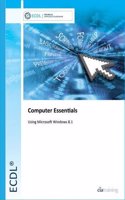 ECDL Computer Essentials Using Windows 8.1