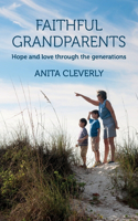 Faithful Grandparents: Hope and love through the generations