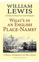 What's in an English Place-Name? a History of England in Its Place-Names