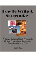 How to Write a Screenplay