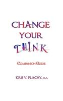 Change Your Think - Companion Guide