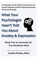 What Your Psychologist Hasn't Told You about Anxiety & Depression