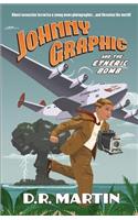 Johnny Graphic and the Etheric Bomb