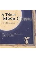 A Tale of Moon Cheese