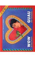 WOW of the Heart/ GUAU del Corazon