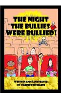 Night The Bullies Were Bullied!