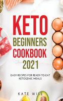 Keto Beginners Cookbook 2021