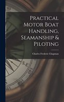 Practical Motor Boat Handling, Seamanship & Piloting