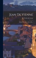 Jean De Vienne: Amiral De France. 1341-1396...