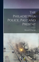 Philadelphia Police, Past and Present