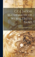 C.G.J. Jacobi Mathematische Werke, Erster Band