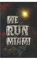 We Run Miami