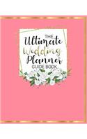 The Ultimate Wedding Planner Guide Book