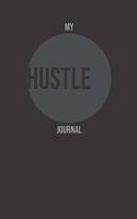 My Hustle Journal: 6 x 9 journal, notebook or diary, lined blank 120 pages