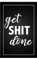 Get Shit Done