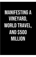 Manifesting A Vineyard World Travel And 500 Million