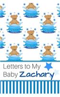 Letters to My Baby Zachary: Personalized Journal for New Mommies with Baby Boy Name