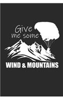 Give Me Some Wind & Mountains