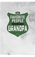 My Favorite People Call Me Grandpa: Family life grandpa dad men father's day gift love marriage friendship parenting wedding divorce Memory dating Journal Blank Lined Note Book
