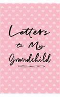 Letters to My Grandchild Journal