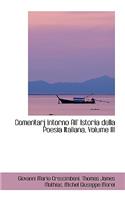 Comentarj Intorno All' Istoria Della Poesia Italiana, Volume III: (English)