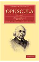 Opuscula: Volume 1