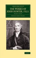 Works of John Hunter, F.R.S. - Volume 5