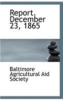 Report. December 23, 1865: (English)