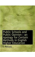 Public Schools and Public Opinion: An Apology for Certain Methods in English Higher Education