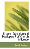 Greater Extension and Development of Church Influence