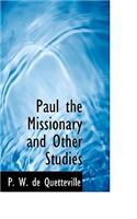 Paul the Missionary and Other Studies