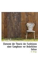 Elemente Der Theorie Der Funktionen Einer Complexen Ver Anderlichen Grosse