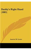 Daddy's Right Hand (1885)