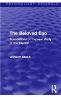 The Beloved Ego (Psychology Revivals)