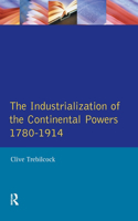 Industrialisation of the Continental Powers 1780-1914