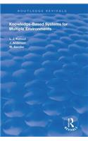 Knowledge-Based Systems for Multiple Environments