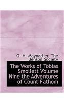 The Works of Tobias Smollett Volume Nine the Adventures of Count Fathom